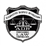 Alternative Dispute Resolution, A Professional Law Corporation