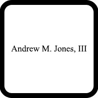Mr. Andrew M. Jones III