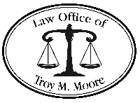 Law Office of Troy M. Moore, PLLC