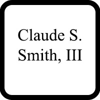 Mr. Claude S. Smith, III III