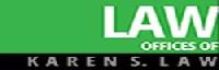 LAW OFFICES OF KAREN S. LAW