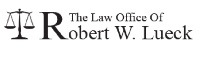 The Law Office Of Robert W. Lueck
